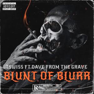 Dave From The Grave的專輯Blunt Of Blurr (feat. Dave From The Grave) (Explicit)
