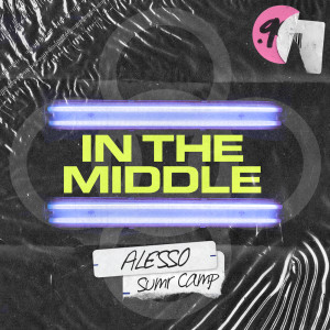 ดาวน์โหลดและฟังเพลง In The Middle พร้อมเนื้อเพลงจาก Alesso