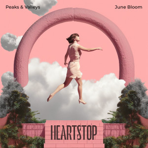Peaks & Valleys的專輯Heartstop