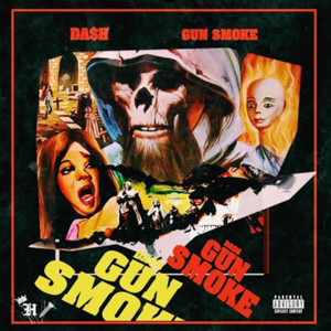 ดาวน์โหลดและฟังเพลง Gunsmoke (Explicit) พร้อมเนื้อเพลงจาก Da$H