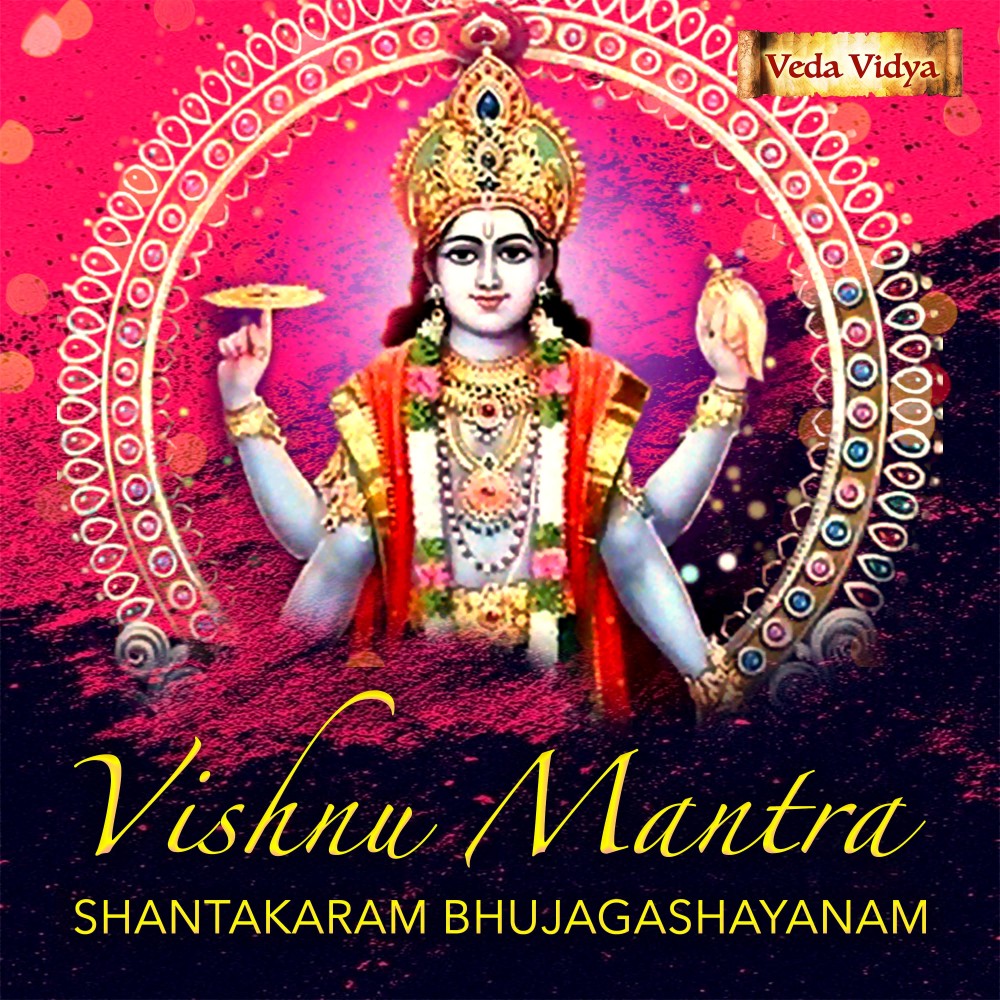 Vishnu Mantra (Shantakaram Bhujagashayanam)