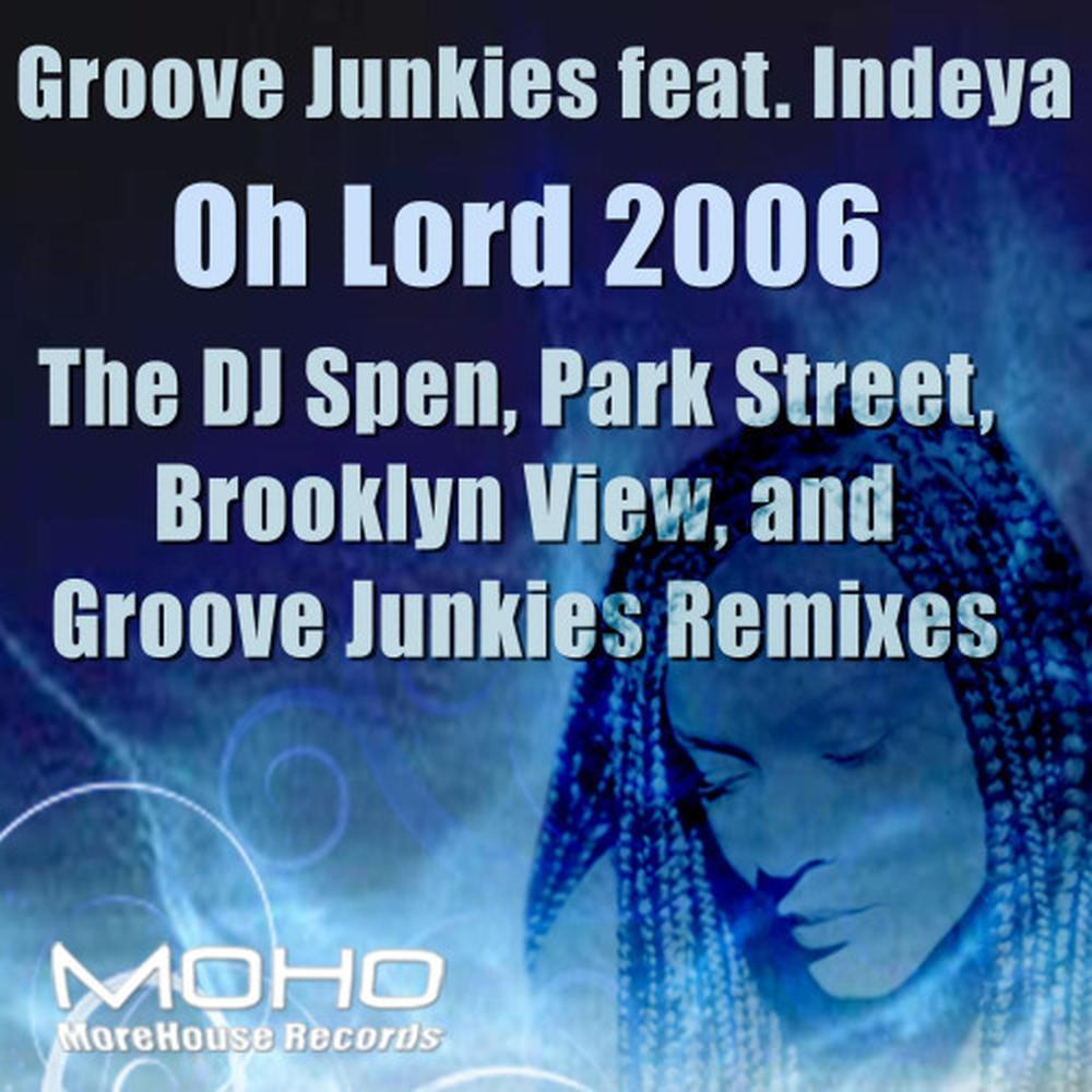 Oh Lord 2006 (Groove Junkies Unreleased Sunday Mornin' Mix)