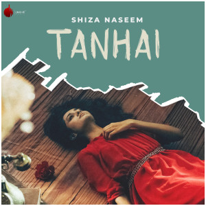 收听Shiza Naseem的Tanhai歌词歌曲