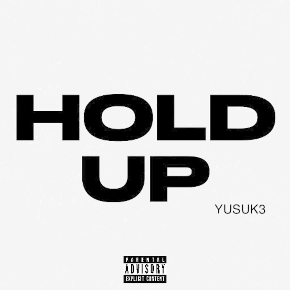 HOLD UP (feat. Tron) (Explicit)