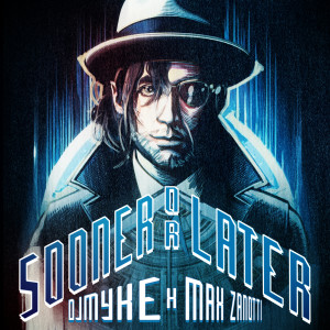 Listen to Sooner or Later (Los Tiburones) song with lyrics from Dj Myke