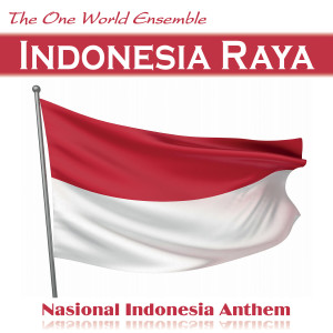 อัลบัม Indonesia Raya ศิลปิน The One World Ensemble