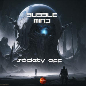 Album Society Off oleh Bubble Mind