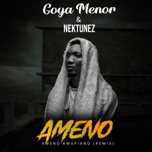 ดาวน์โหลดและฟังเพลง Ameno Amapiano (Remix) พร้อมเนื้อเพลงจาก Goya Menor