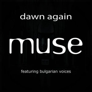 ดาวน์โหลดและฟังเพลง Dawn Again (Remix) พร้อมเนื้อเพลงจาก Muse