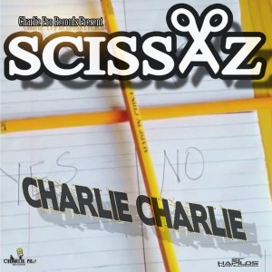 收聽Scissaz的Charlie Charlie (Explicit)歌詞歌曲