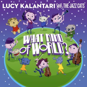收聽Lucy Kalantari & the Jazz Cats的What Kind of World? (feat. SaulPaul)歌詞歌曲