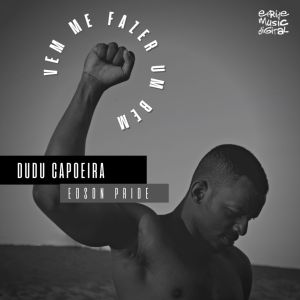 Dengarkan lagu Vem Me Fazer Um Bem (Radio Edit) nyanyian Dudu Capoeira dengan lirik