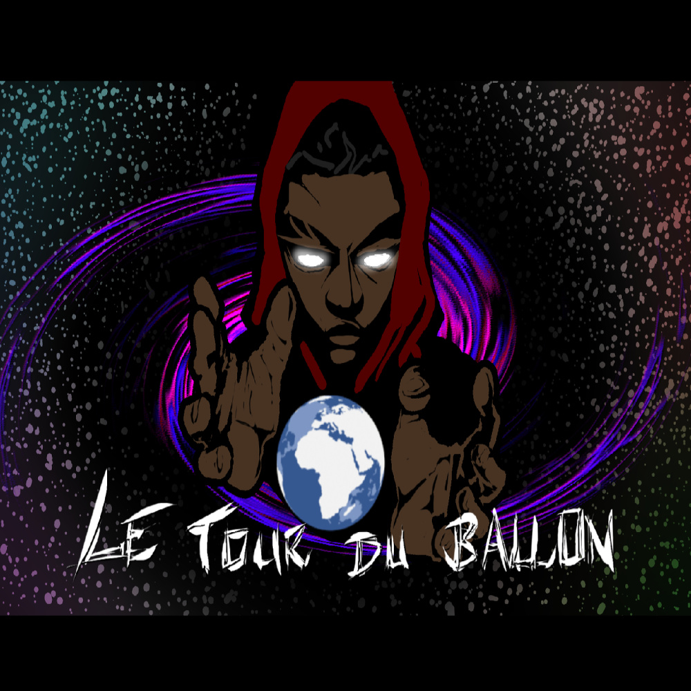 LE TOUR DU BALLON (Explicit)
