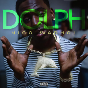 Dengarkan Dolph (Explicit) lagu dari Nico Warhol dengan lirik