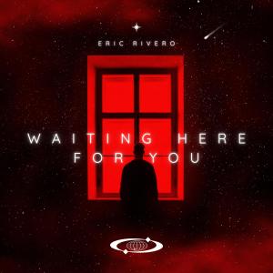 อัลบัม Waiting Here For You ศิลปิน Eric Rivero