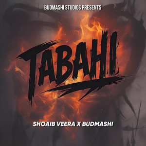 Listen to Tabahi song with lyrics from Shoaib Veera