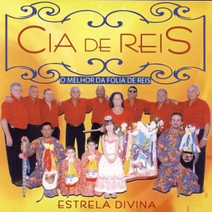 Listen to Afilhado de Santos Reis song with lyrics from Cia de Reis