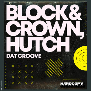 收聽Block & Crown的Dat Groove歌詞歌曲