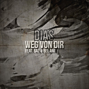 Listen to Weg Von Dir (Explicit) song with lyrics from Dias