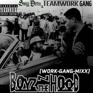 收聽Smigg Dirtee的Boyz n the Hood (Work Gang Mixx) (Explicit) (其他)歌詞歌曲