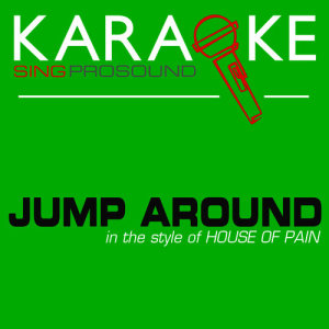 收聽ProSound Karaoke Band的Jump Around (Karaoke Lead Vocal Demo)歌詞歌曲
