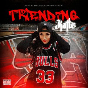 Listen to TRENDING (Explicit) song with lyrics from Kattê