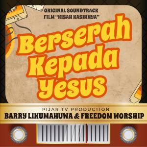 ดาวน์โหลดและฟังเพลง Berserah Kepada Yesus พร้อมเนื้อเพลงจาก Barry Likumahuwa