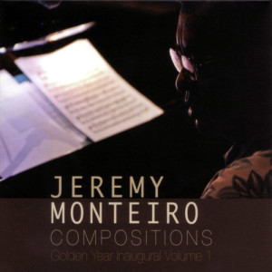 Jeremy Monteiro的專輯Compositions - Golden Year Inaugural Vol 1