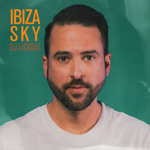 收聽DJ Licious的Ibiza Sky歌詞歌曲