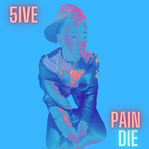 Pain Die (Explicit)