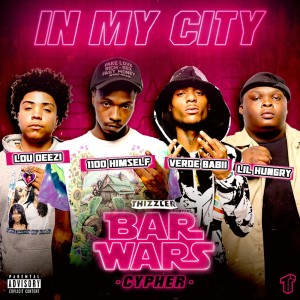 Album In My City (Bar Wars Cypher #1) [feat. Lou Deezi, Lil Hungry, 1100 Himself, & Verde Babii] (Explicit) from 