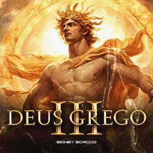 收聽Sidney Scaccio的Deus Grego 3歌詞歌曲
