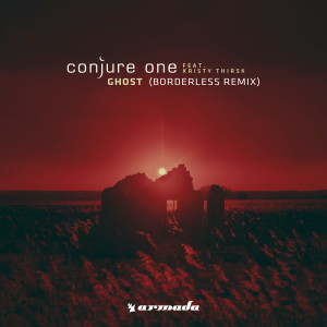 收聽Conjure One的Ghost (BORDERLESS Extended Remix)歌詞歌曲