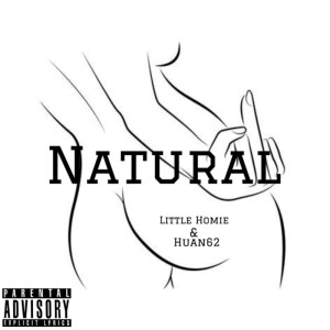 Listen to Natural (Explicit) song with lyrics from Little homie