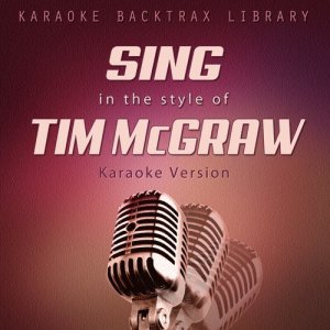 ดาวน์โหลดและฟังเพลง How Bad Do You Want It (Originally Performed by Tim Mcgraw) [Karaoke Version] พร้อมเนื้อเพลงจาก Karaoke Backtrax Library