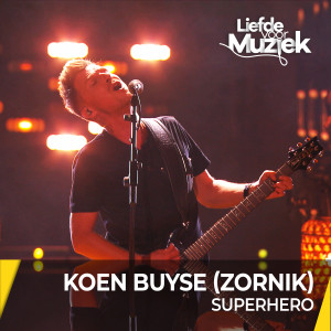 Zornik的專輯Superhero (Live - uit Liefde Voor Muziek)