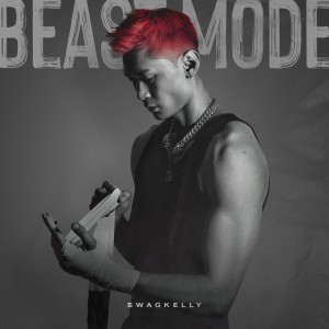SwagKelly的專輯BEAST MODE (Explicit)