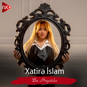 Listen to Bu Həyatda song with lyrics from Xatirə İslam