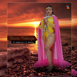 ดาวน์โหลดและฟังเพลง Shona Malanga (feat. Mduduzi) พร้อมเนื้อเพลงจาก Queen Lolly