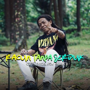 Listen to Racun Tanpa Serbuk song with lyrics from Cak Sodiq