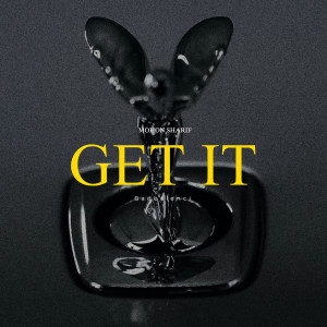 Album Get It (Explicit) from Mohon Sharif