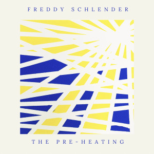 收聽Freddy Schlender的The Pre-Heating歌詞歌曲