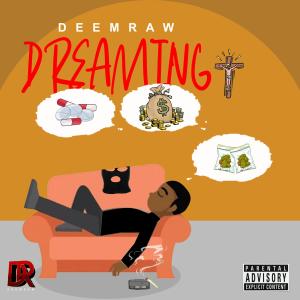 ดาวน์โหลดและฟังเพลง Dreaming พร้อมเนื้อเพลงจาก DeemRaw