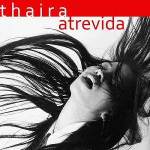 อัลบัม Atrevida ศิลปิน Thaira