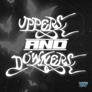 ดาวน์โหลดและฟังเพลง Uppers & Downers (Explicit) พร้อมเนื้อเพลงจาก North$ide Tommy