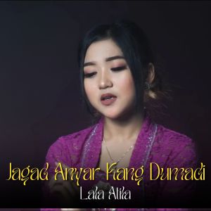 Jagad Anyar Kang Dumadi dari Lala Atila