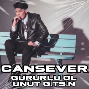 Listen to Gururlu Ol Unut Gitsin song with lyrics from Cansever