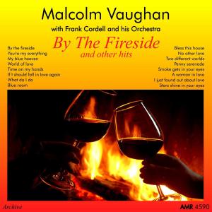 收聽Malcolm Vaughn的By the Fireside歌詞歌曲