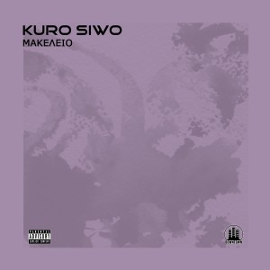 ดาวน์โหลดและฟังเพลง Kuro Siwo (Explicit) พร้อมเนื้อเพลงจาก Makeleio