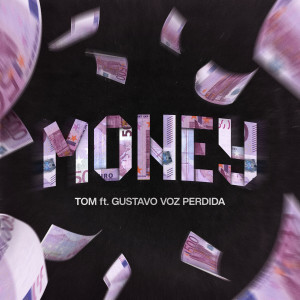 ดาวน์โหลดและฟังเพลง MONEY (Explicit) พร้อมเนื้อเพลงจาก TOM